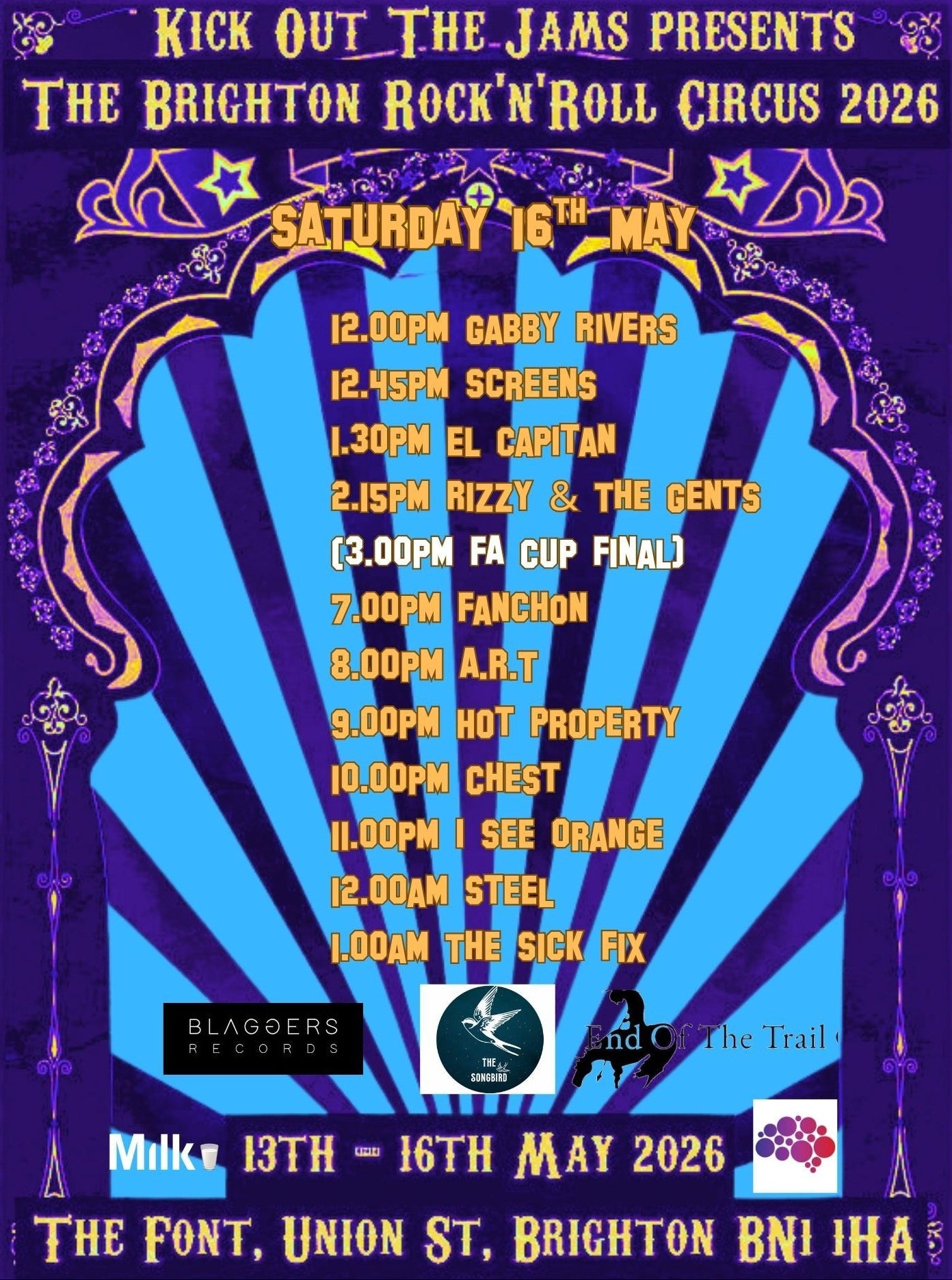 MILK Records & Kick Out THe Jams Presents: 7.00pm Fanchon, 11.00pm I See Orange, 12.00am STEEL. The Font Brighton UK - 16th May 2026Promotional poster for The Brighton Rock'n'Roll Circus 2026 event with a blue and purple design.