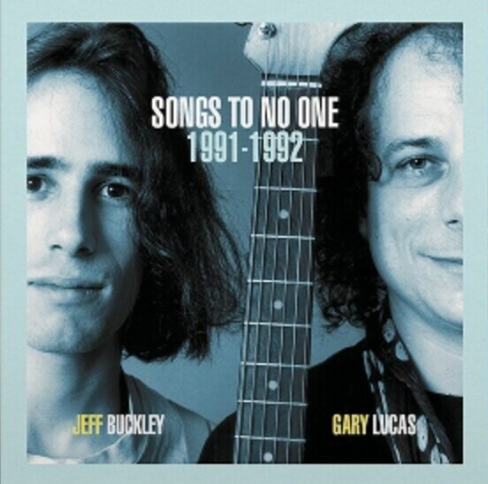 Jeff Buckley & Gary Lucas – Songs to No One 1991-1992 2LP