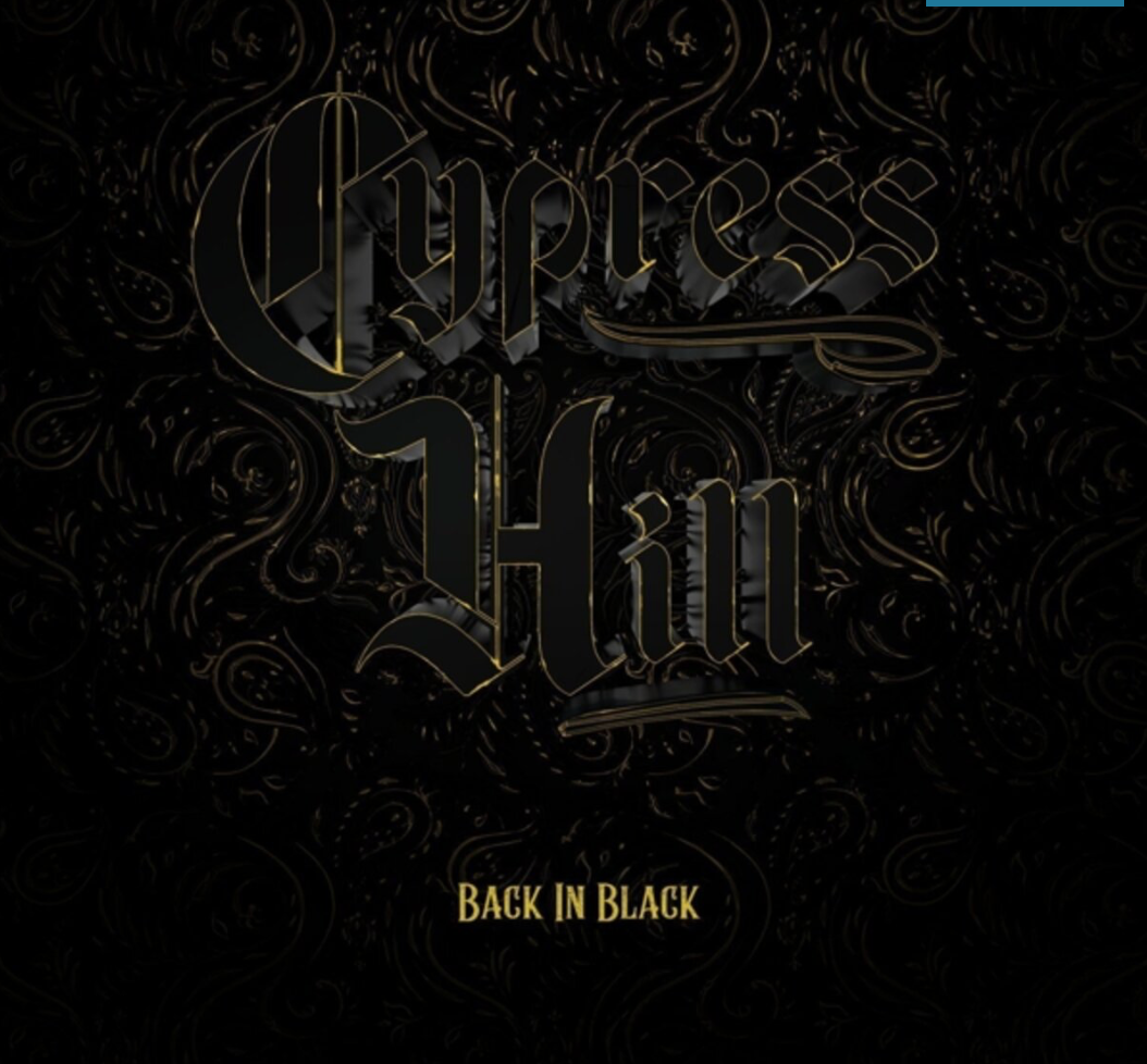 Cypress Hill – Back in Black