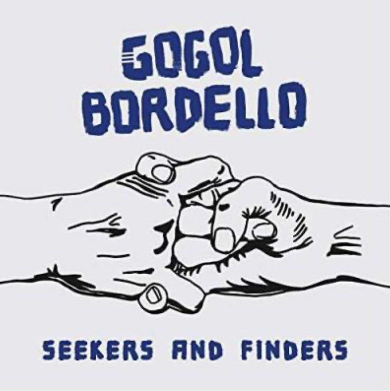Gogol Bordello – Seekers and Finders vinyl LP album cover