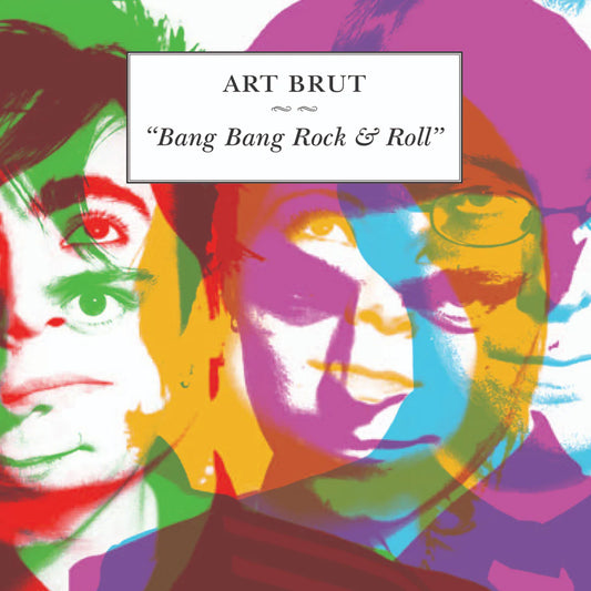 Art Brut – Bang! Bang! Rock & Roll vinyl LP album cover