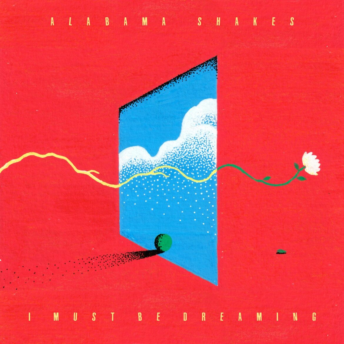 Alabama Shakes – I Must Be Dreaming vinyl LP album cover.