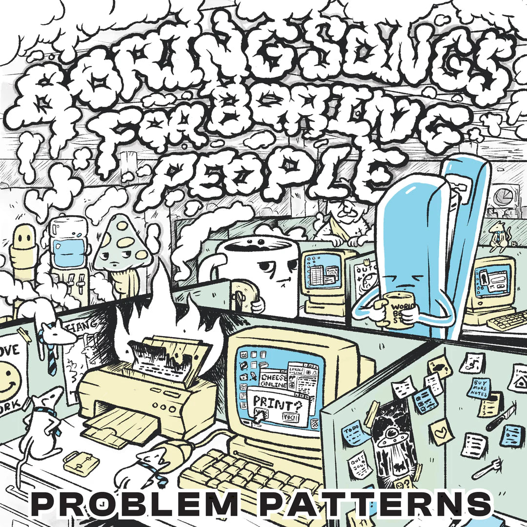 Problem Patterns – Músicas Enfadonas para Pessoas Enfadonas